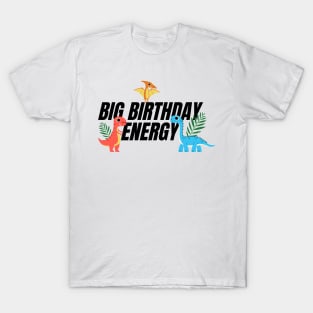 Big Birthday Energy – Dino Party Squad T-Shirt